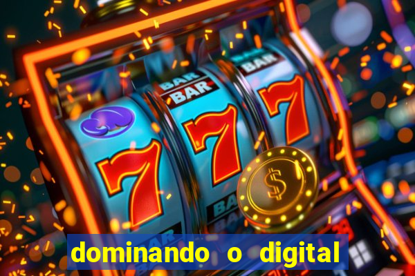 dominando o digital definitivo reclame aqui